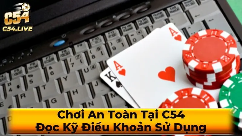 Quyền và trách nhiệm của nhà cái C54